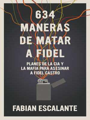 cover image of 634 Maneras de matar a Fidel